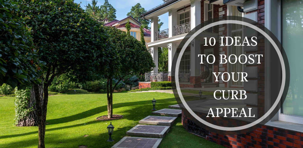 10 Ideas To Boost Your Curb Appeal