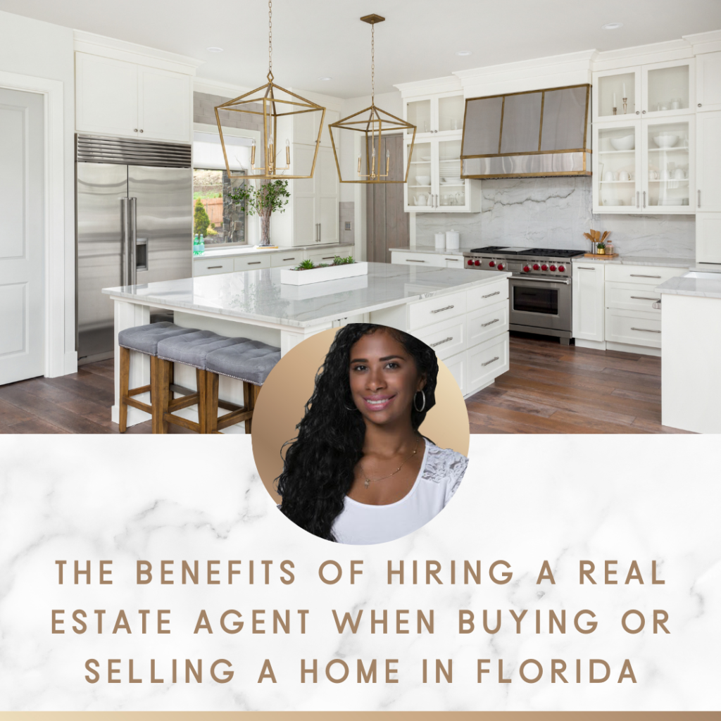 The Benefits of Hiring a Real Estate Agent When Buying or Selling a Home in Florida