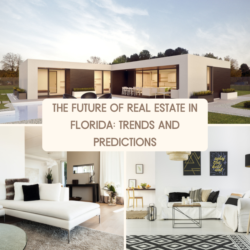 The Future of Real Estate in Florida: Trends and Predictions
