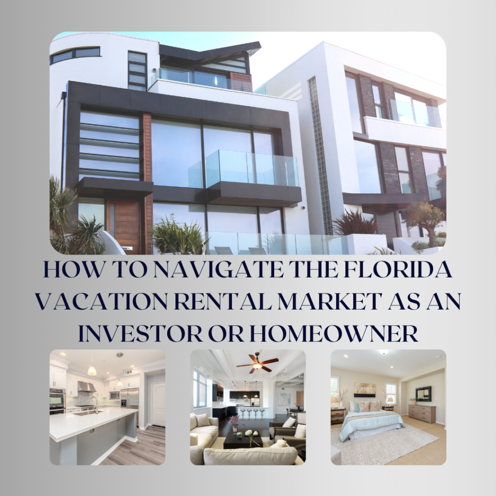How to Navigate the Florida Vacation Rental Market as an Investor or Homeowner