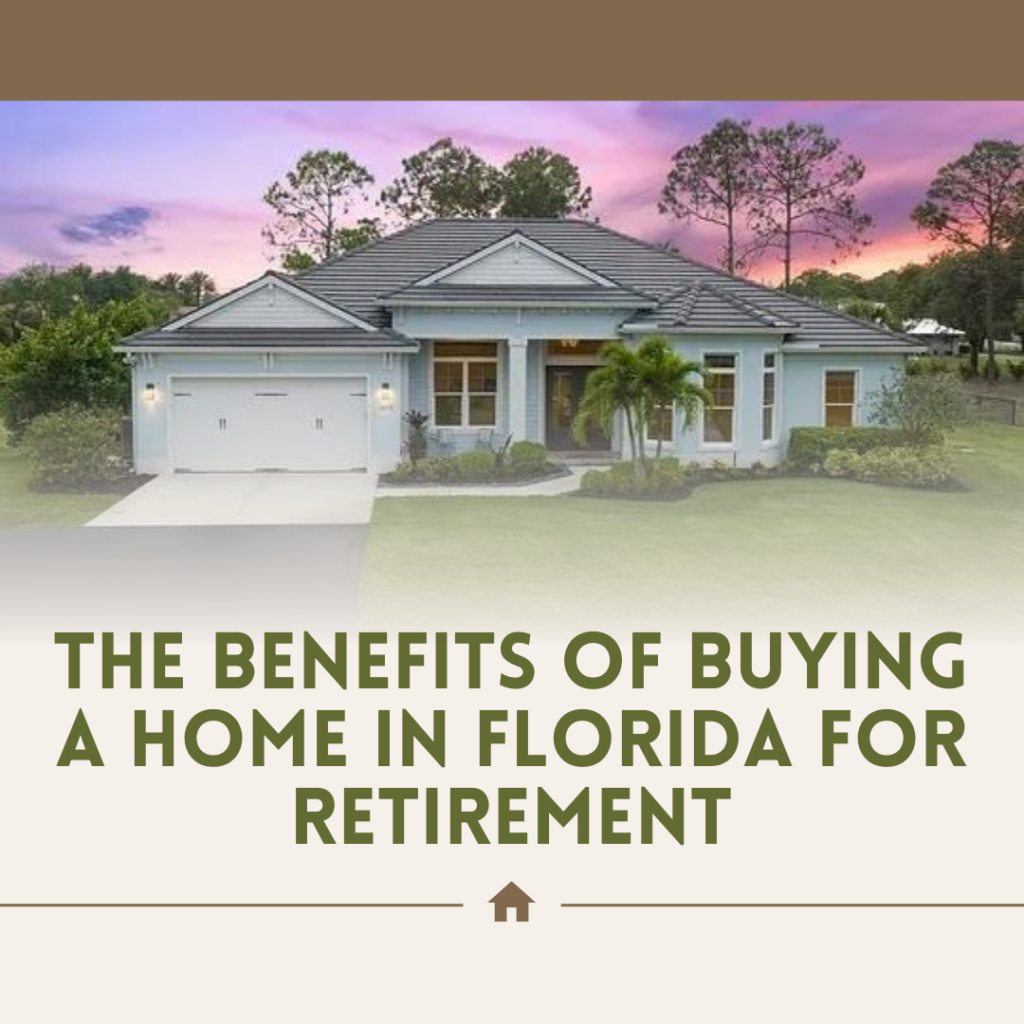 The Benefits of Buying a Home in Florida for Retirement