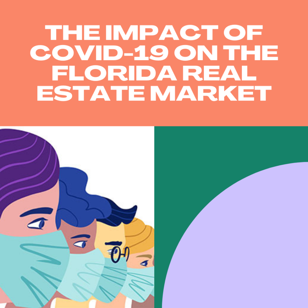 The Impact of COVID-19 on the Florida Real Estate Market