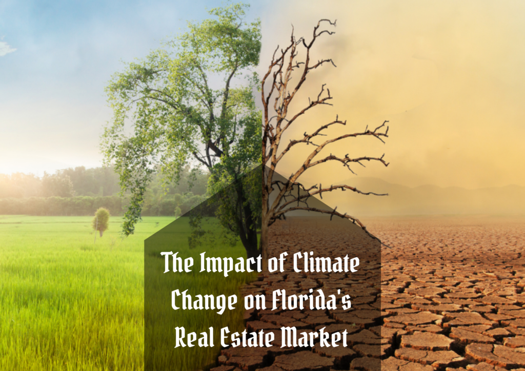 The Impact of Climate Change on Florida’s Real Estate Market