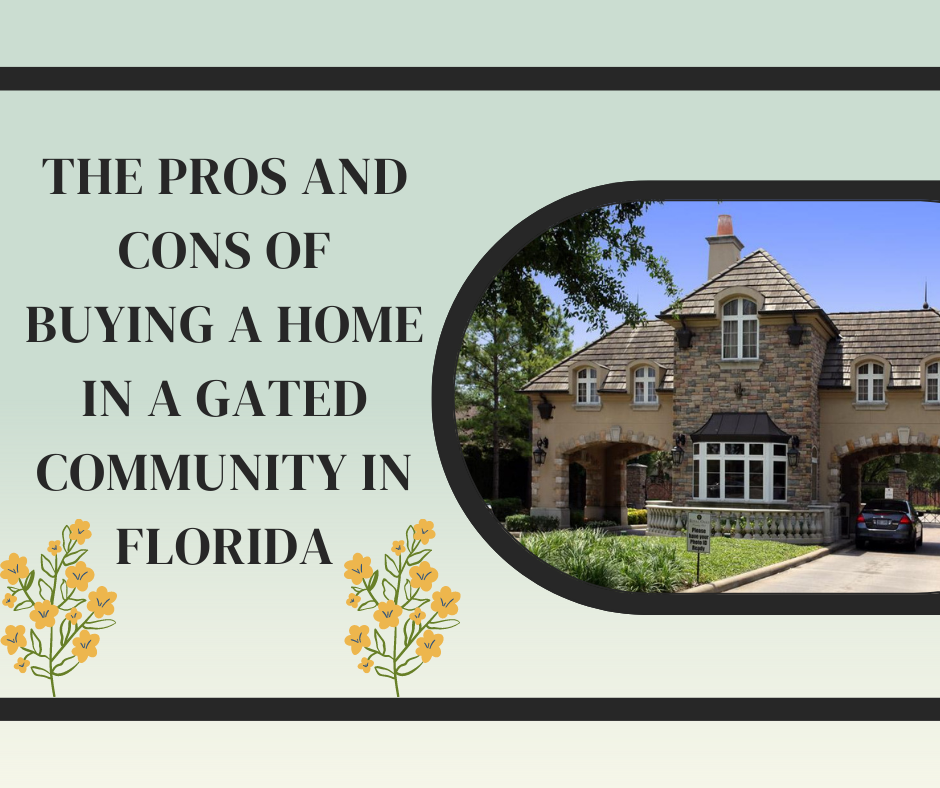 The Pros and Cons of Buying a Home in a Gated Community in Florida
