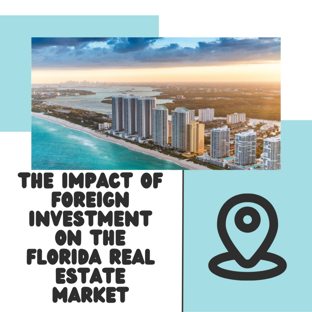 The Impact of Foreign Investment on the Florida Real Estate Market