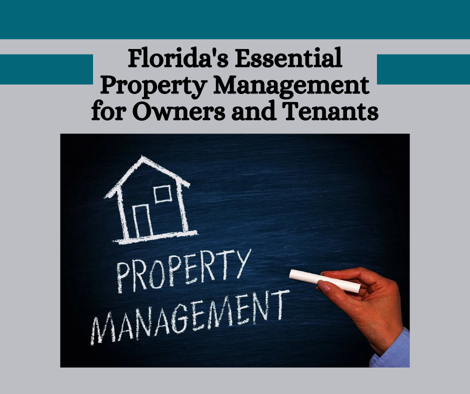 Florida’s Essential Property Management for Owners and Tenants