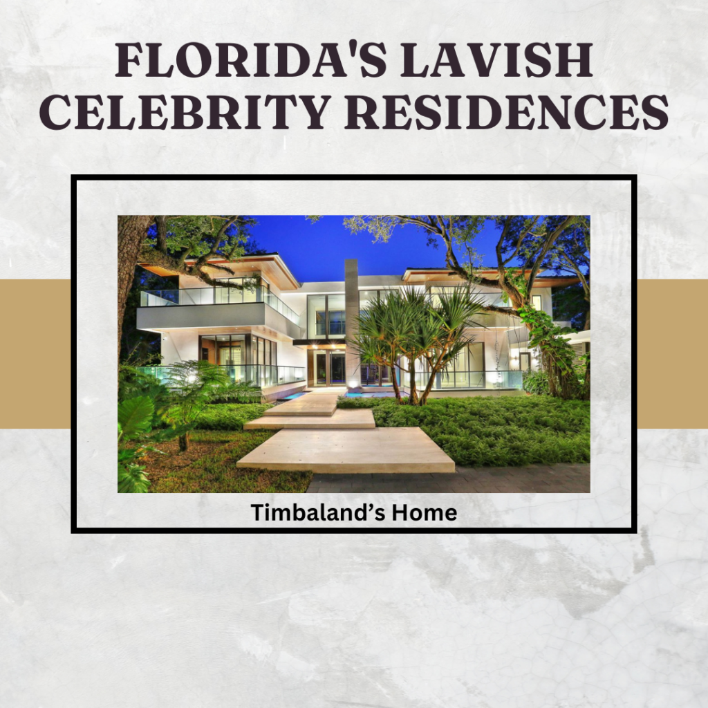 Florida’s Lavish Celebrity Residences