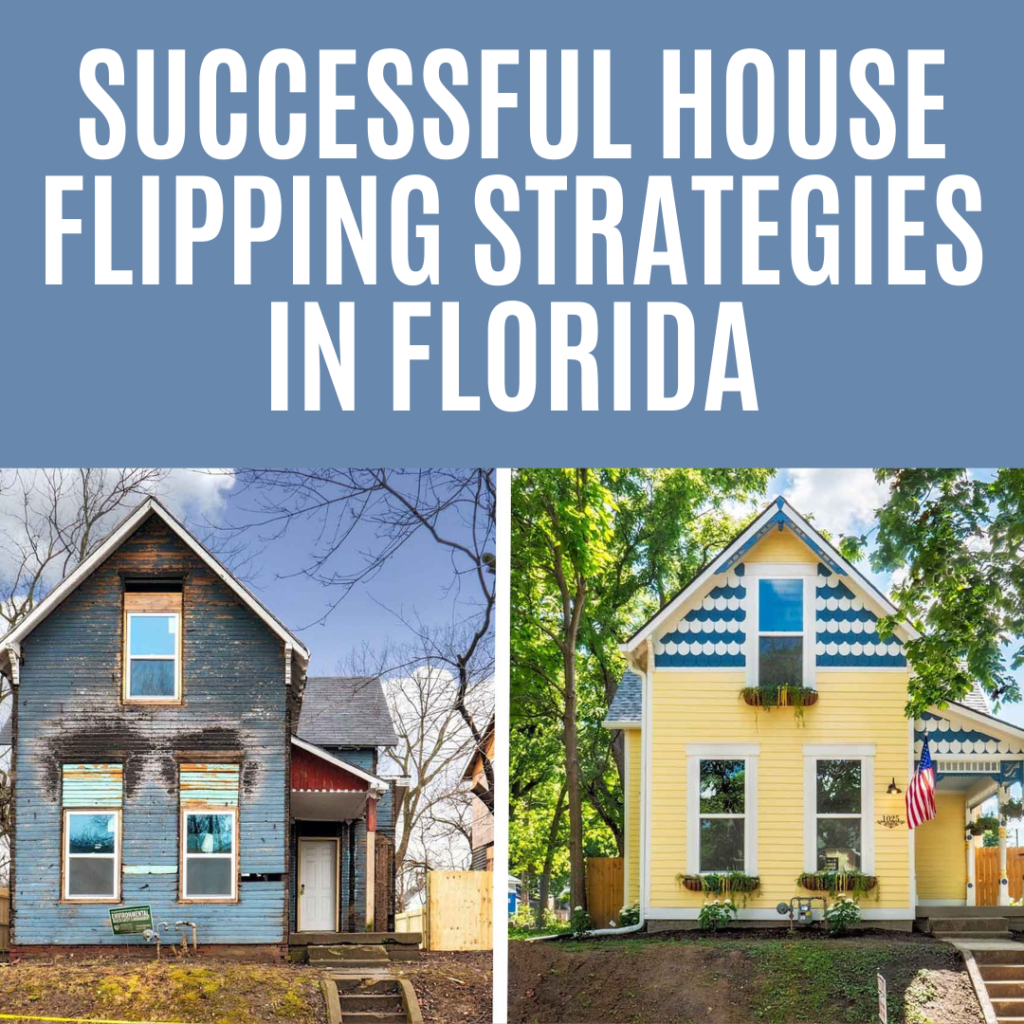 Successful House Flipping Strategies in Florida