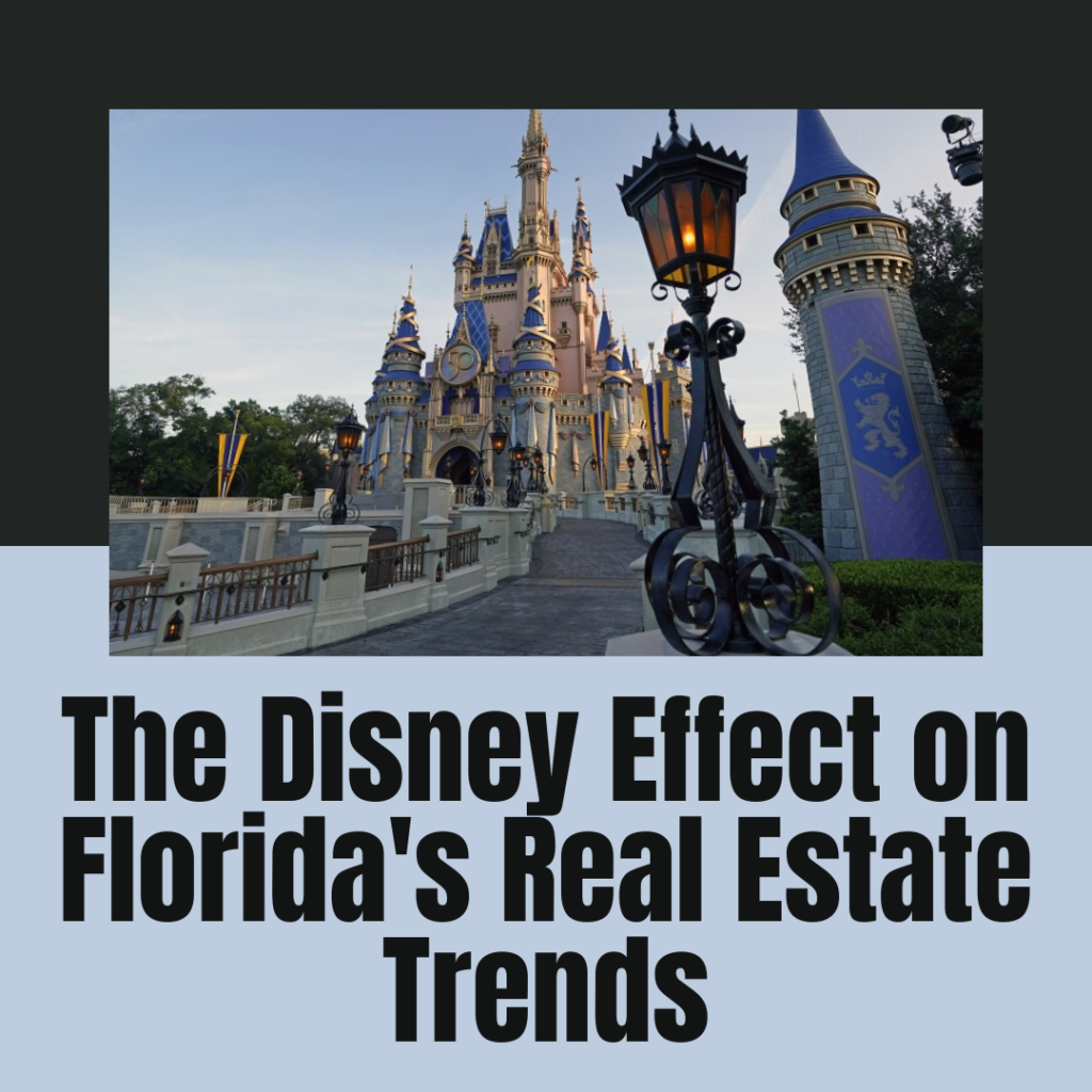 The Disney Effect on Florida’s Real Estate Trends