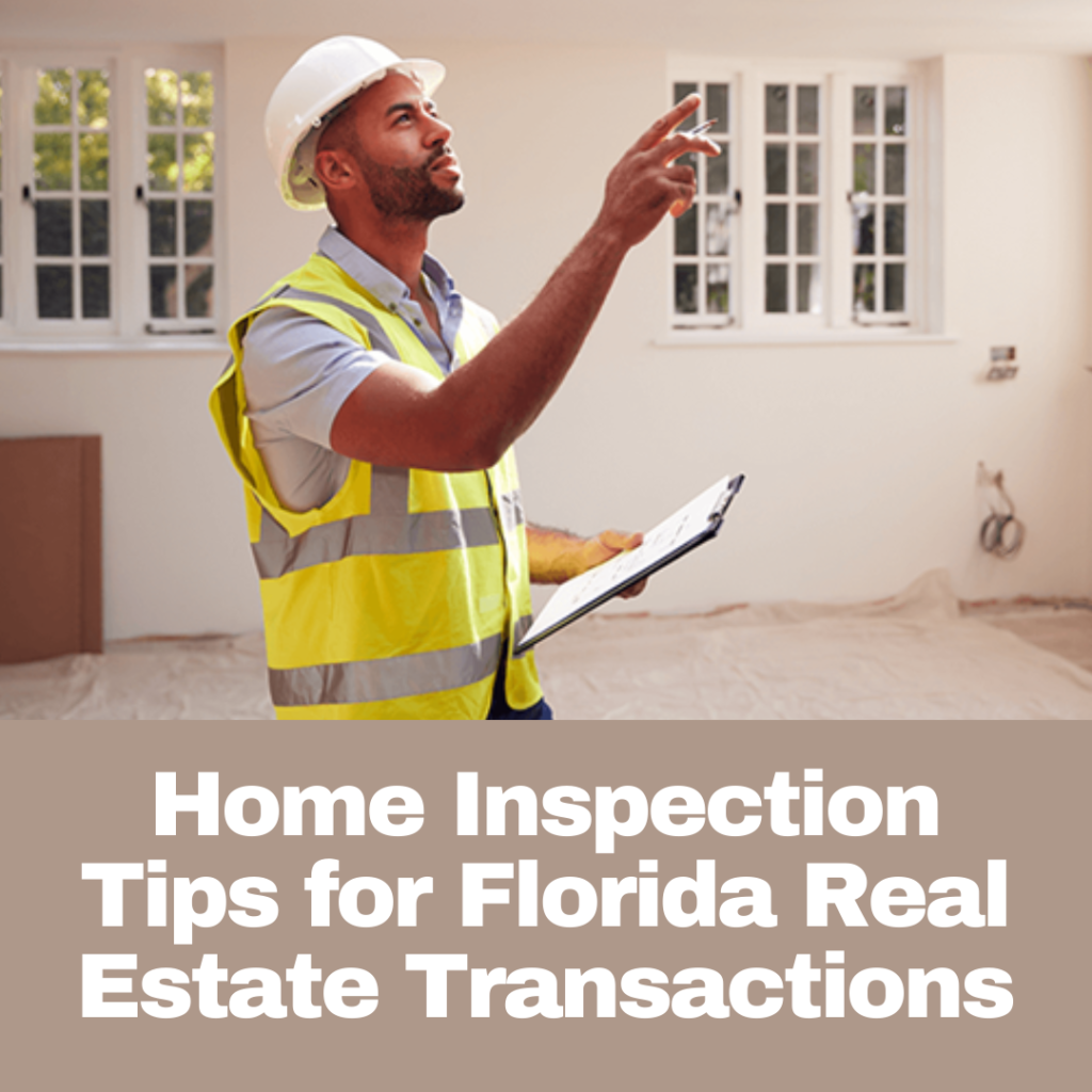 Home Inspection Tips for Florida Real Estate Transactions