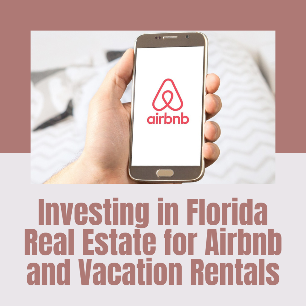Investing in Florida Real Estate for Airbnb and Vacation Rentals