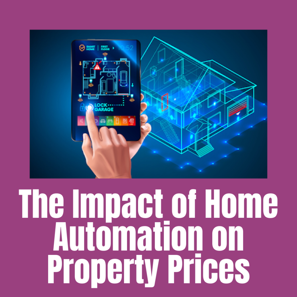 The Impact of Home Automation on Property Prices